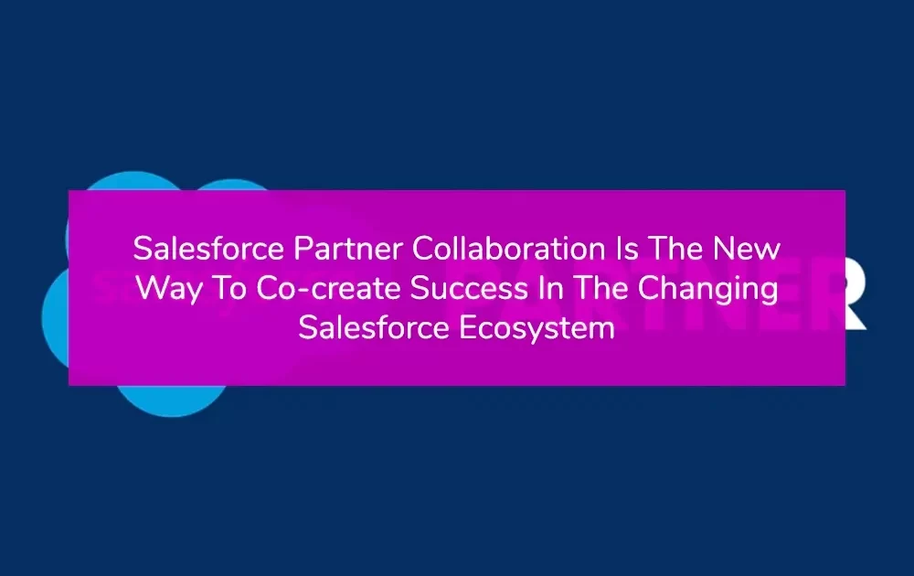 Salesforce Partner Collaboration