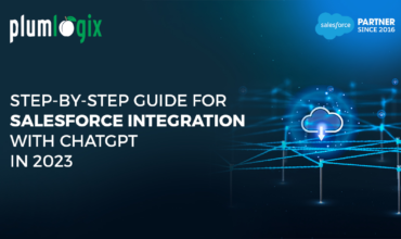 Step-by-Step Guide for Salesforce Integration with ChatGPT in 2023