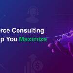 How Salesforce Consulting Services Help You Maximize ROI